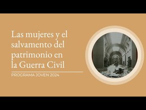 Leales e insurgentes. Las mujeres y el salvamento del patrimonio en la Guerra Civil