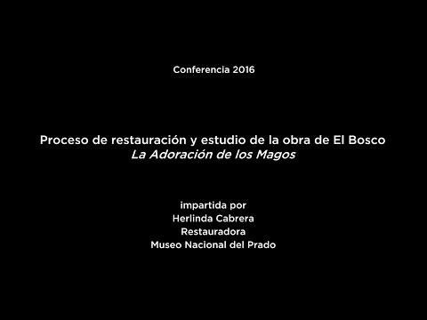 Conferencia: Proceso de restauración y estudio de la obra del Bosco: La Adoración de los Magos