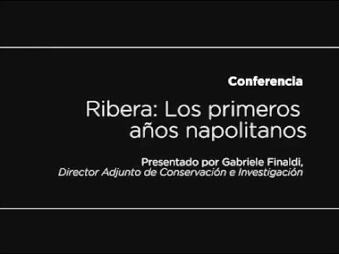 Conferencia: Ribera: Los primeros años napolitanos