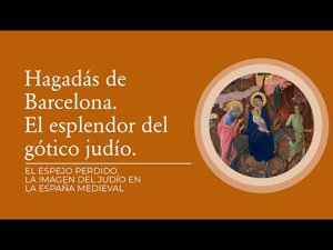 Hagadás de Barcelona. El esplendor del gótico judío
