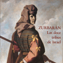 Zurbarán [Material gráfico] : las doce tribus de Israel.