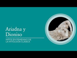 Ariadna y Dioniso: la mujer dionisíaca en las artes