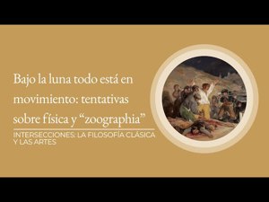 Bajo la luna todo está en movimiento: tentativas sobre física y “zoographia”