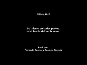 Diálogo "Sólo la voluntad me sobra": Fernando Savater y Gervasio Sánchez