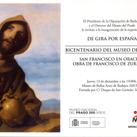Invitación para la inauguración de la exposición "De gira por España. Bicentenario del Museo del Prado. San Francisco en oración. Obra de Francisco de Zurbarán"