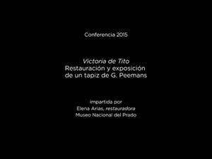 Conferencia: Victoria de Tito. Restauración y exposición de un tapiz de G. Peemans