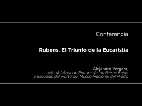 Conferencia: Rubens. El Triunfo de la Eucaristía