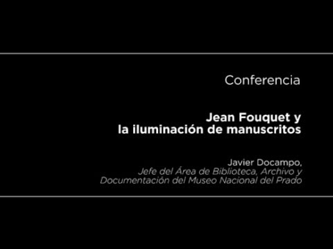 Conferencia: Jean Fouquet y la iluminación de manuscritos