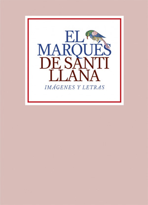 El marqués de Santillana. Imágenes y letras