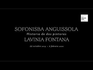 Exposición: “Historia de dos pintoras: Sofonisba Anguissola y Lavinia Fontana”