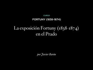 La exposición "Fortuny (1838-1874)" en el Prado