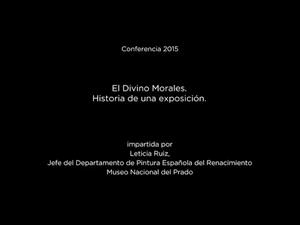 Conferencia: El Divino Morales. Historia de una exposición