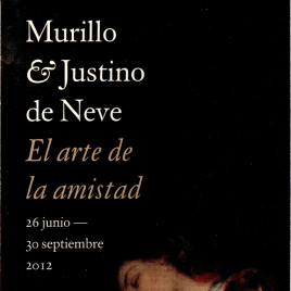 Murillo y Justino de Neve : el arte de la amistad / Museo Nacional del Prado.