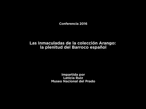 Conferencia: Las Inmaculadas de la colección Arango: la plenitud del Barroco español