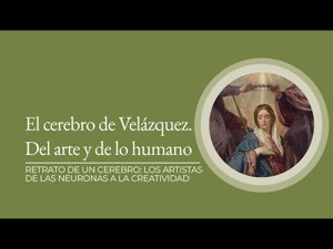 El cerebro de Velázquez. Del arte y de lo humano