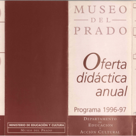 Oferta didáctica anual : departamento  de educación y acción cultural : programa 1996-97 / Museo Nacional del Prado.