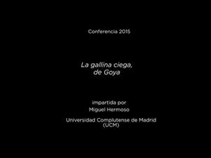 Conferencia: La gallina ciega, de Goya