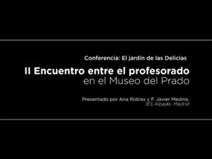 II Encuentro entre el profesorado. El jardín de las Delicias