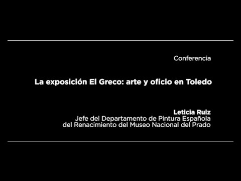 Conferencia: La exposición El Greco: arte y oficio en Toledo