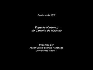 Conferencia: Eugenia Martínez, de Carreño de Miranda