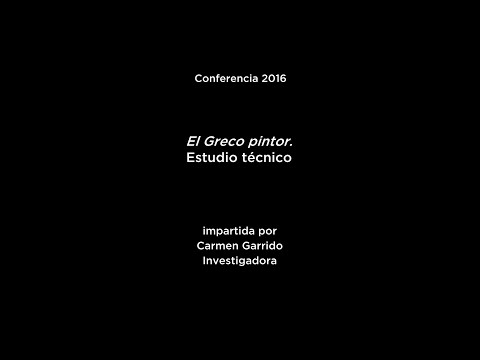 Conferencia: El Greco pintor. Estudio técnico