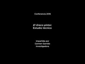Conferencia: El Greco pintor. Estudio técnico