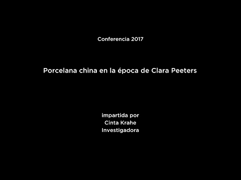 Conferencia: Porcelana china en la época de Clara Peeters