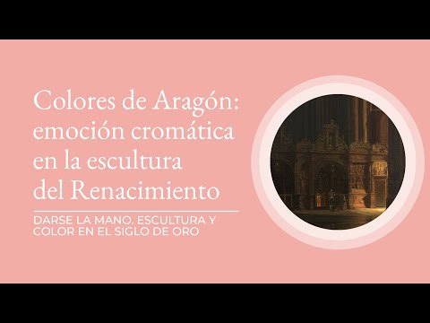 Colores de Aragón: emociones cromáticas en la escultura del Renacimiento