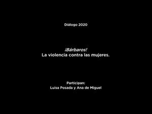Diálogo "Solo la voluntad me sobra": Luisa Posada y Ana de Miguel