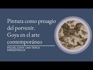 Pintura como presagio del porvenir. Goya en el arte contemporáneo