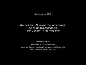 Conferencia: "Díptico con 42 vistas monumentales de ciudades españolas", por Genaro Pérez Villaamil