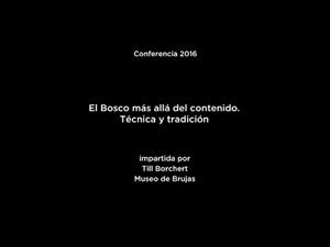 El Bosco más allá del contenido. Técnica y tradición (V.O. Deutsch)
