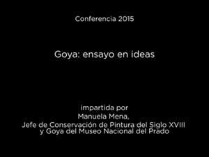 Conferencia: Goya: ensayo en ideas