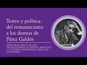 Teatro y política: del romanticismo a los dramas de Pérez Galdós