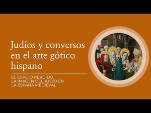 El espejo cristiano. Judíos y conversos en el arte gótico hispano.