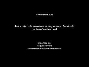 Conferencia: San Ambrosio absuelve al emperador Teodosio, de Juan Valdés Leal