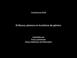 El Bosco, pionero en la pintura de género (V.O. english)