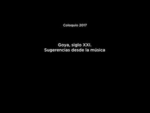 Goya, siglo XXI. Sugerencias desde la música