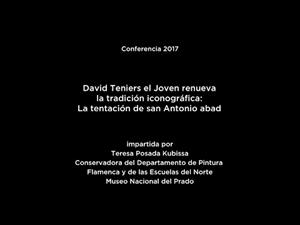 Conferencia: D.Teniers el Joven renueva la tradición iconográfica: La tentación de san Antonio abad