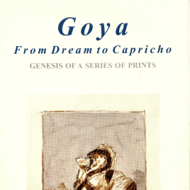 Goya : from dream to Capricho : genesis of a series of prints / Museo Nacional del Prado