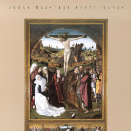 Obras maestras restauradas [Material gráfico] : Rodrigo de Osona : Retablo del Calvario, Iglesia de San Nicolás, Valencia.