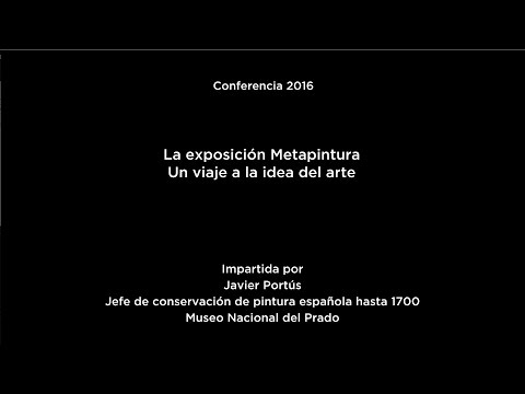 Conferencia: La exposición Metapintura. Un viaje a la idea del arte